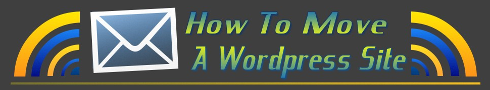 How To Move A Wordpress Site